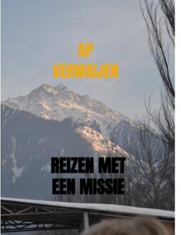 Brave New Books Reizen Met Een Missie - Ap Verwaijen