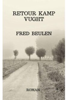 Brave New Books Retour Kamp Vught - Fred Beulen
