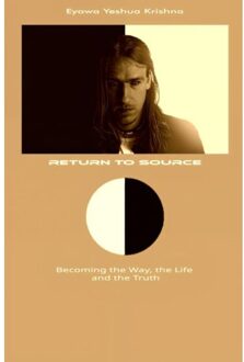 Brave New Books Return To Source (Compact Version) - Eyowa Yeshua Krishna