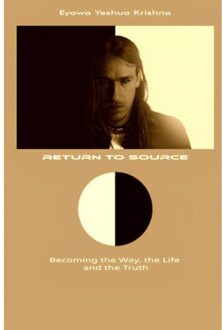 Brave New Books Return To Source - Eyowa Yeshua Krishna