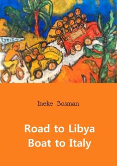 Brave New Books Road to Libya boat to Italy - eBook Ineke Bosman (9402125000)