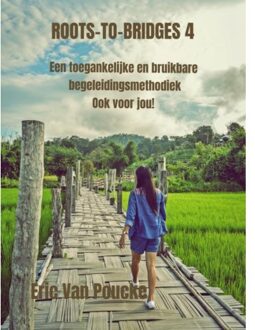 Brave New Books Roots-To-Bridges 4 - Eric Van Poucke