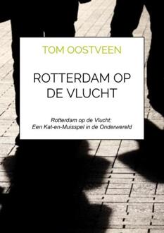 Brave New Books Rotterdam Op De Vlucht - Tom Oostveen