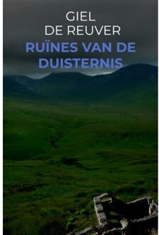 Brave New Books Ruïnes Van De Duisternis - Giel De Reuver
