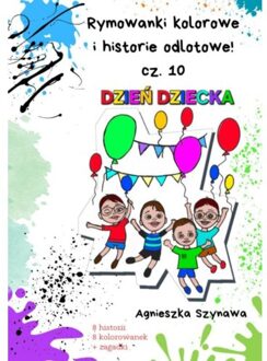 Brave New Books Rymowanki Kolorowe I Historie Odlotowe Cz. 10 - Agnieszka Szynawa