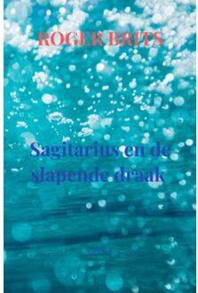 Brave New Books Sagitarius En De Slapende Draak - Roger Brits