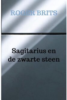Brave New Books Sagitarius En De Zwarte Steen - Roger Brits
