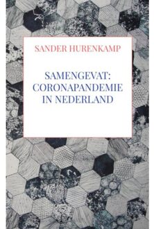 Brave New Books Samengevat: Coronapandemie In Nederland - Sander Hurenkamp