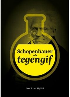 Brave New Books Schopenhauer Als Tegengif - Bert Scova Righini