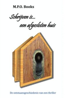 Brave New Books Schrijven is... een afgesloten huis - Boek M.P.O. Books (9402120939)