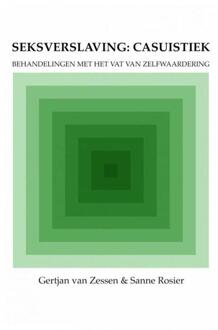 Brave New Books Seksverslaving: casuïstiek - Boek Gertjan van Zessen (9402165436)