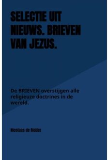 Brave New Books Selectie uit Nieuws. BRIEVEN van Jezus. - (ISBN:9789402186734)