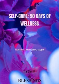 Brave New Books Self-Care: 90 Days Of Wellness - Love & Blessings