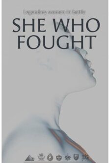 Brave New Books She Who Fought - Huib Van Leijenhorst
