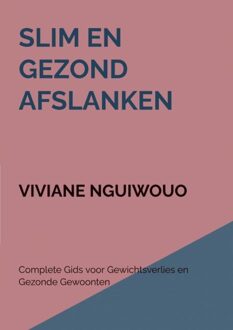 Brave New Books Slim en gezond afslanken - Viviane Nguiwouo - ebook