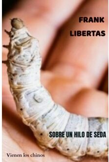 Brave New Books Sobre Un Hilo De Seda - Frank Libertas