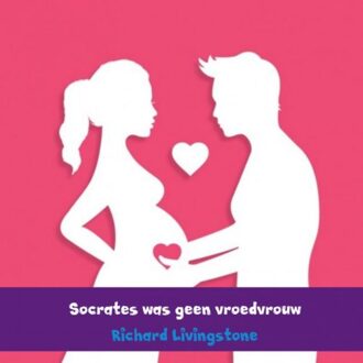 Brave New Books Socrates was geen vroedvrouw - Boek Richard Livingstone (940216099X)