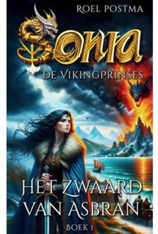 Brave New Books Sonia De Viking Prinses - En Het Zwaard Van Asbran - Roel Postma