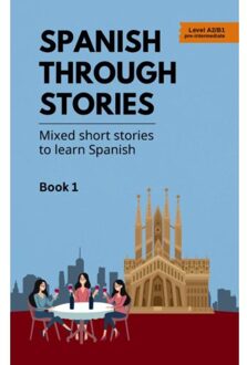 Brave New Books Spanish Through Stories - Midas Veraart