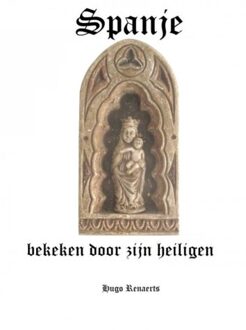 Brave New Books Spanje, Bekeken Door Zijn Heiligen - Hugo Renaerts