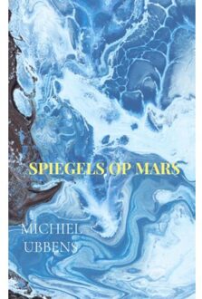 Brave New Books Spiegels Op Mars - Michiel Ubbens