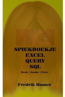 Brave New Books Spiekboekje Excel Query SQL - Boek Fredrik Hamer (9402163107)
