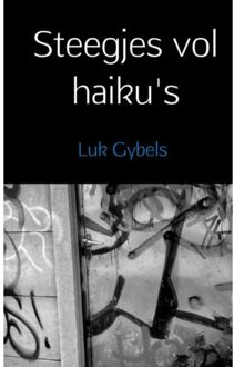 Brave New Books Steegjes vol haiku's - Boek Luk Gybels (9402170820)