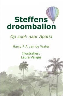 Brave New Books Steffens droomballon - Harry P A Van de Water - ebook