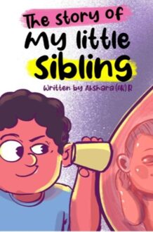 Brave New Books Story of My Little Sibling - Akshara R - ebook