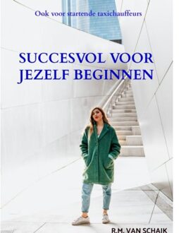 Brave New Books Succesvol voor jezelf beginnen - Boek R.M. van Schaik (9402117512)
