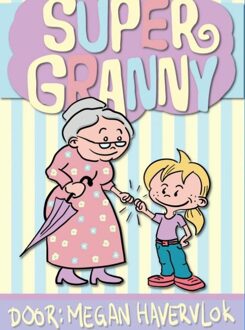 Brave New Books Super Granny - eBook Megan Havervlok (9402143335)