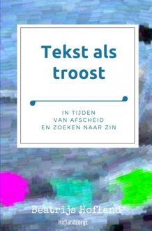 Brave New Books Tekst als troost - eBook Beatrijs Hofland (9402174168)