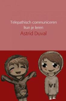 Brave New Books Telepathisch communiceren kun je leren - Boek Astrid Duval (9402162135)