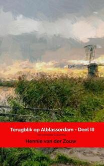 Brave New Books Terugblik op Alblasserdam - Deel III