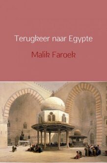 Brave New Books Terugkeer naar Egypte - eBook Malik Faroek (9402159606)