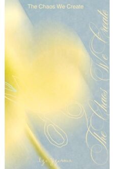 Brave New Books The Chaos We Create - Iza IJzerman