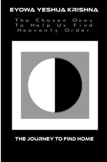 Brave New Books The Chosen Ones To Help Us Find Heavenly Order - Eyowa Yeshua Krishna