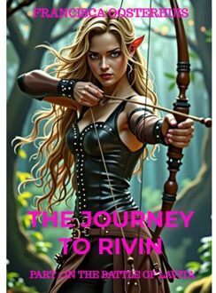 Brave New Books The Journey To Rivin - Francisca Oosterhuis