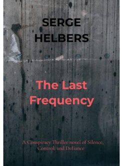 Brave New Books The Last Frequency - Serge Helbers