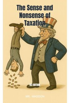 Brave New Books The Sense And Nonsense Of Taxation - Mr. Madison