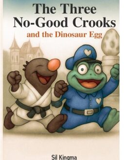 Brave New Books The Three No-Good Crooks - Sil Kingma
