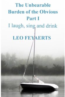 Brave New Books The Unbearable Burden Of The Obvious Part I - Leo Feyaerts