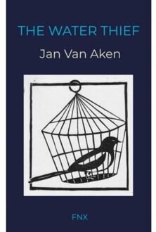 Brave New Books The Water Thief - Jan Van Aken