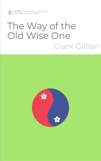 Brave New Books The Way of the Old Wise One - Clark Gillian - ebook