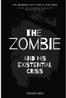 Brave New Books The Zombie And His Existential Crisis - Chantal Spies