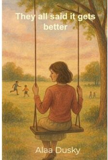 Brave New Books They All Said It Gets Better - Alaa Dusky