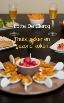 Brave New Books Thuis lekker en gezond koken - (ISBN:9789402100167)