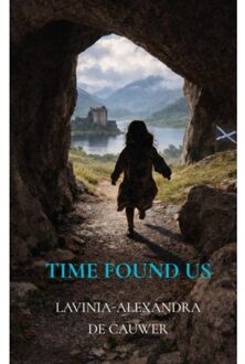 Brave New Books Time Found Us - Lavinia-Alexandra De Cauwer