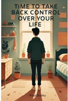 Brave New Books Time To Take Back Control Over Your Life - Alaa Dusky