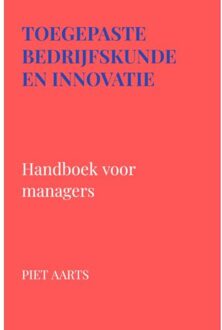 Brave New Books Toegepaste Bedrijfskunde En Innovatie - Piet Aarts